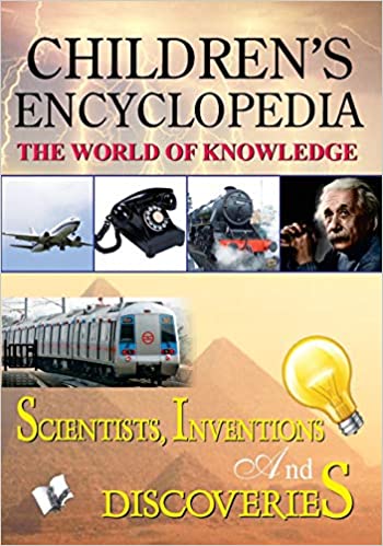 Children's Encyclopedia - Scientists, Inventions And Discoveries: The World of Knowledge book cover