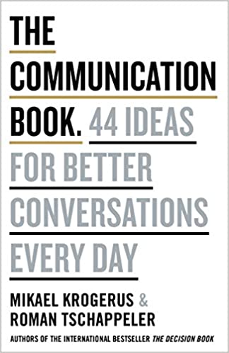 The Communication Book - 44 Ideas For Better Conversations Every Day book cover