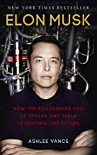 Elon Musk: How the Billionaire CEO of SpaceX and Tesla is Shaping our Future book cover