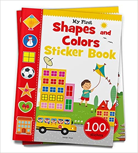 My First Shapes And Colours Sticker Book: Exciting Sticker Book With 100 Stickers book cover