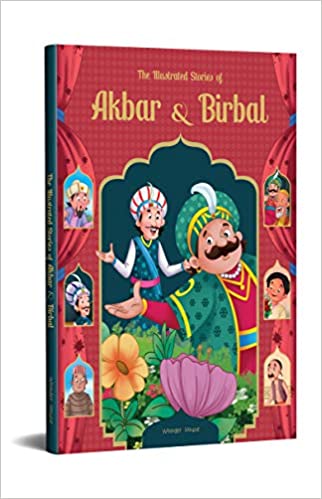 The Illustrated Stories Of Akbar And Birbal: Classic Tales From India book cover