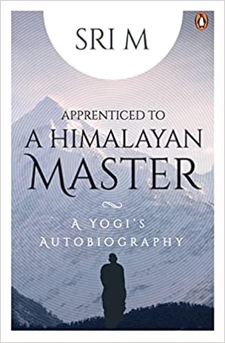Apprenticed to a Himalayan Master: A Yogi's Autobiography book cover